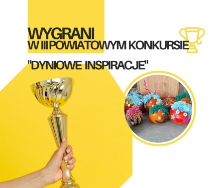 Wygrani w III Powiatowym Konkursie ''Dyniowe inspiracje''